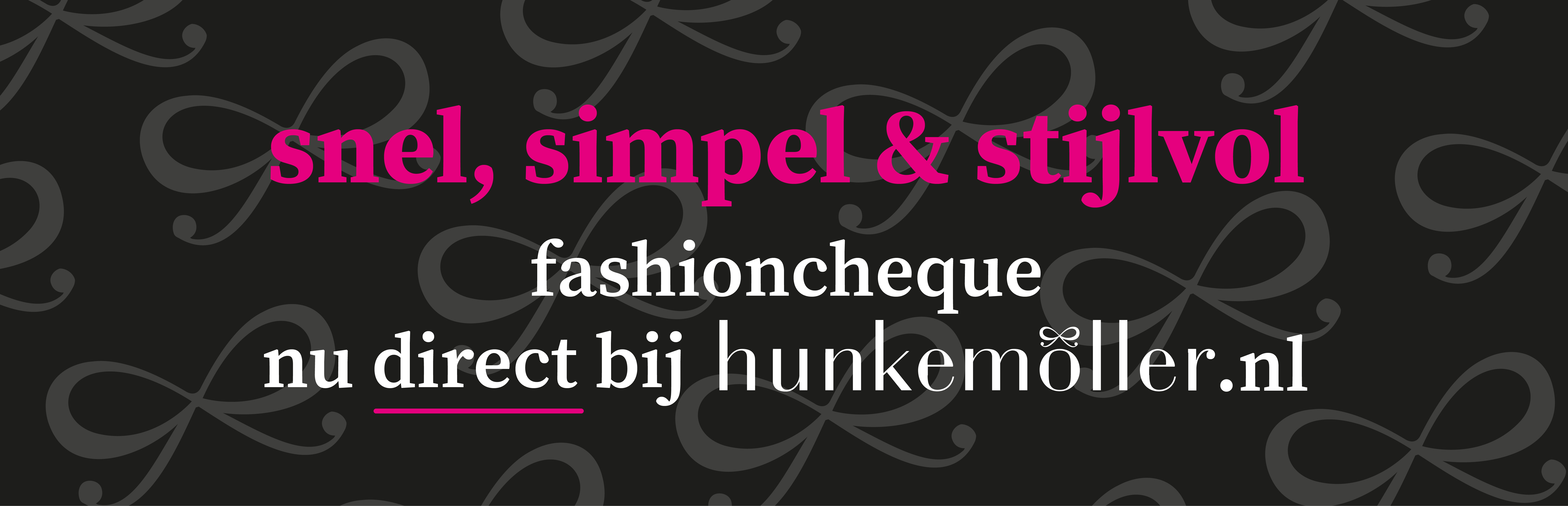 fashioncheque nu direct te verzilveren bij Hunkemöller.nl 